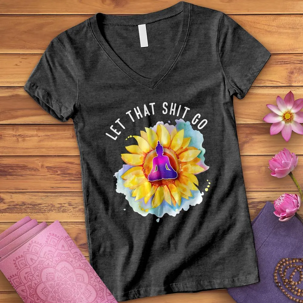 Let That Shit Go V-Neck